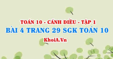 Bài 4 trang 29 SGK Toán 10 tập 1 Cánh Diều